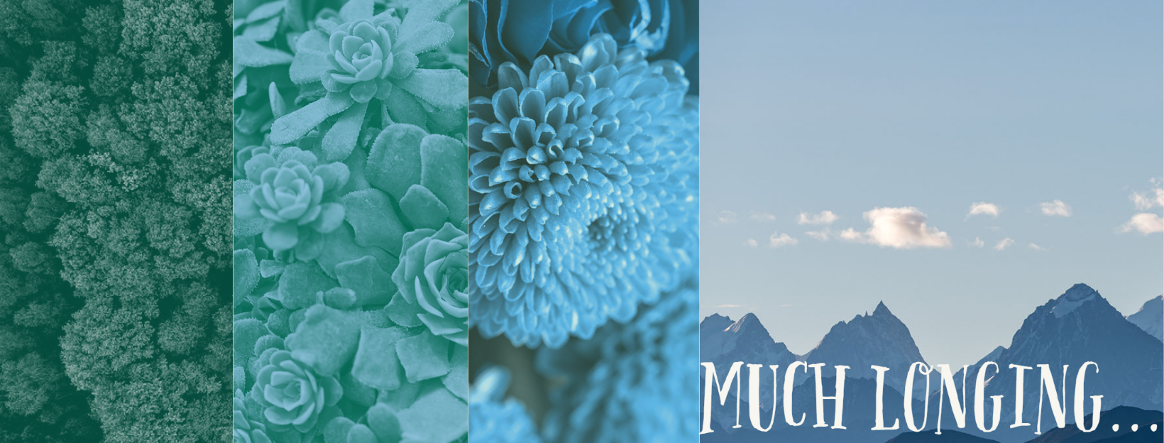 header image with scenes from nature and text that reads much longing...